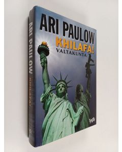 Kirjailijan Ari Paulow käytetty kirja Khilafa! : valtakunta