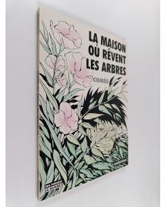 Kirjailijan Didier Comes käytetty kirja La maison où rêvent les arbres