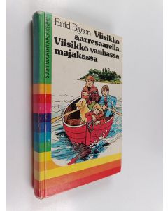 Kirjailijan Enid Blyton käytetty kirja Viisikko aarresaarella ; Viisikko vanhassa majakassa