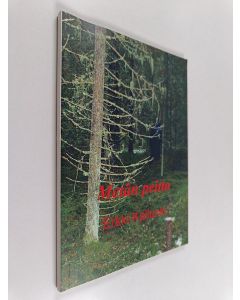 Kirjailijan Erkki Kallunki käytetty kirja Metän peitto : muistoja ja tarinoita