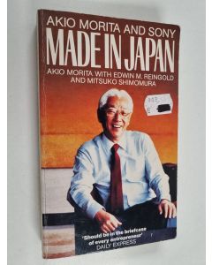 Kirjailijan Akio Morita käytetty kirja Made in Japan : Akio Morita and Sony