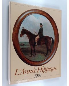 Kirjailijan Max E. Ammann käytetty kirja L'Année Hippique 1979