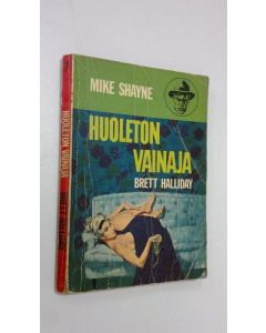 Kirjailijan Brett Halliday käytetty kirja Huoleton vainaja