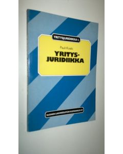 Kirjailijan Pauli Koski käytetty kirja Yritysjuridiikka