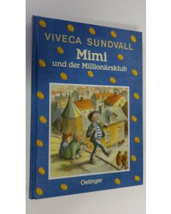 Kirjailijan Viveca Sundvall käytetty kirja Mimi und der Millionärsklub