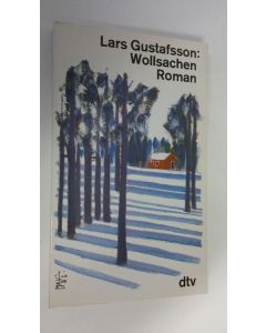 Kirjailijan Lars Gustafsson käytetty kirja Wollsachen (ERINOMAINEN)
