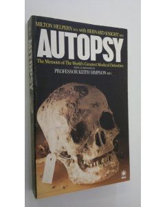 Kirjailijan Milton Helpern käytetty kirja Autopsy : the memoirs of the world's greatest medical detective