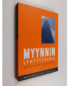 Kirjailijan Mika D. Rubanovitsch käytetty kirja Myynnin lyhytterapia : sanoista tekoihin