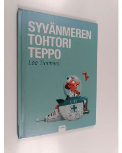 Kirjailijan Leo Timmers käytetty kirja Syvänmerentohtori Teppo
