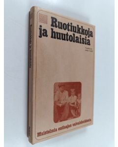 käytetty kirja Ruotiukkoja ja huutolaisia