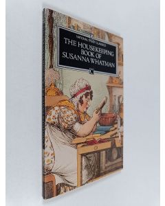 Kirjailijan Susanna Whatman käytetty kirja The Housekeeping Book of Susanna Whatman 1776-1800