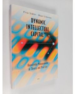 Kirjailijan Pirjo Ståhle käytetty kirja Dynamic intellectual capital[sup TM] : knowledge management in theory and practice