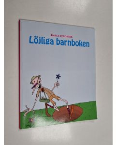 Kirjailijan Kalle Strokirk käytetty kirja Löjliga Barnboken