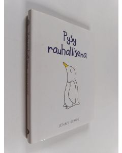 Kirjailijan Jenny Kempe käytetty kirja Pysy rauhallisena