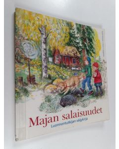 Kirjailijan Sirkka Suomi-Vihonen käytetty kirja Majan salaisuudet : luonnontutkijan väijykirja