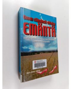 Kirjailijan Maria Härkki-Santala käytetty kirja Oman elämänsä ehtoisa emäntä