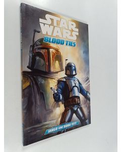 Kirjailijan Tom Taylor käytetty kirja Star Wars : Blood Ties : Jango and Boba Fett