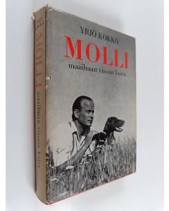Kirjailijan Yrjö Kokko käytetty kirja Molli - maailman viisain koira