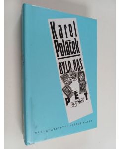 Kirjailijan Karel Poláček käytetty kirja Bylo nás pět