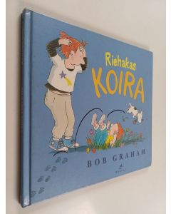 Kirjailijan Bob Graham käytetty kirja Riehakas koira