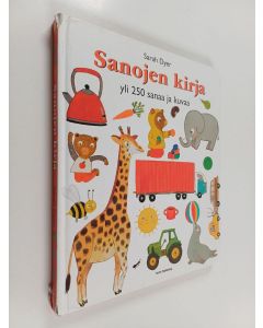 Kirjailijan Sarah Dyer käytetty kirja Sanojen kirja : yli 250 sanaa ja kuvaa