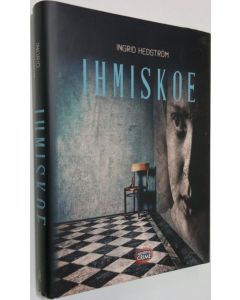 Kirjailijan Ingrid Hedström käytetty kirja Ihmiskoe (UUDENVEROINEN)