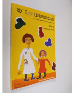 käytetty kirja XIX Turun lääketiedepäivät 5.-7.11.2002 Turun messukeskus : ohjelma ; luentolyhennelmät