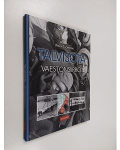 Kirjailijan Pekka Tuomikoski käytetty kirja Talvisota : väestönsiirrot