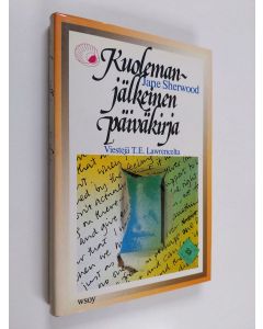 Kirjailijan Jane Sherwood käytetty kirja Kuolemanjälkeinen päiväkirja : viestejä T E Lawrencelta