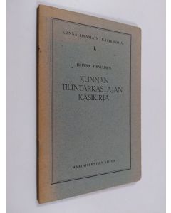 Kirjailijan Juhana Toiviainen käytetty teos Kunnan tilintarkastajan käsikirja