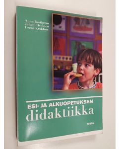 Kirjailijan Annu Brotherus käytetty kirja Esi- ja alkuopetuksen didaktiikka