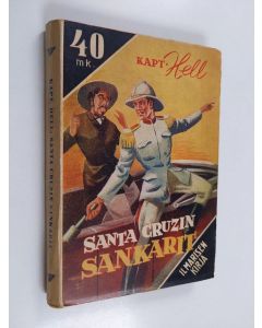 Kirjailijan Kapteeni Hell käytetty kirja Santa Cruzin sankarit