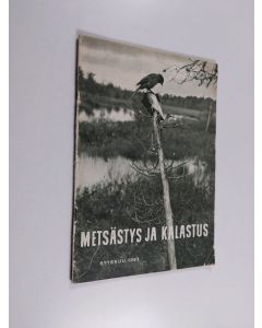 käytetty teos Metsästys ja kalastus 9/1957