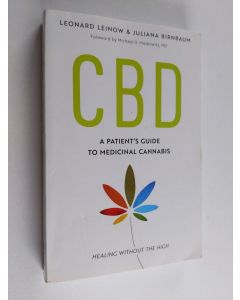 Kirjailijan Leonard Leinow käytetty kirja CBD: A Patient's Guide to Medicinal Cannabis-Healing without the High