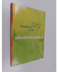 käytetty kirja Aikuiskasvatus 4/2000 : Oppiminen ja työ