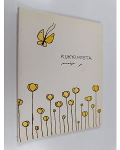 Kirjailijan Maija Paavilainen käytetty kirja Kukkimista