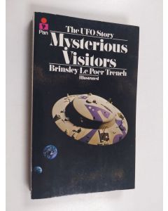 Kirjailijan Brinsley Le Poer Trench käytetty kirja Mysterious Visitors - The UFO Story