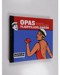 Kirjailijan Stephane Rosse käytetty kirja Opas miehen ja naisen väliseen ylioppilaselämään