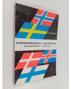 Kirjailijan Urpo Jokinen & Eero Polas käytetty kirja Kongressen sjunger : Internordisk sångbok = Kongressi laulaa : Yhteispohjoismainen laulukirja