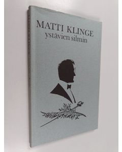 Kirjailijan Anto Leikola & Niilo Luukanen käytetty kirja Matti Klinge ystävien silmin - onnittelukirja Matti Klingelle 31. VIII. 1986