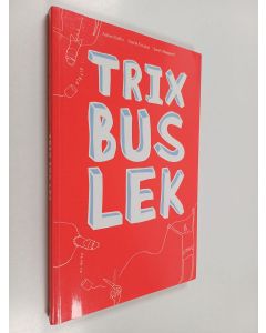 Kirjailijan Adam Dahlin käytetty kirja Trix, bus, lek