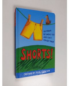Kirjailijan Paul Cookson käytetty kirja Shorts! 100 poems so short you just can't forget them!