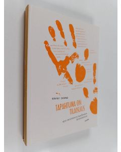 Kirjailijan Helena Vallo & Eija Häyrinen käytetty kirja Tapahtuma on tilaisuus : opas onnistuneen tapahtuman järjestämiseen