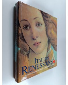 Tekijän Rolf Toman  käytetty kirja Italian renessanssi : arkkitehtuuri, kuvanveisto, maalaustaide, piirustus