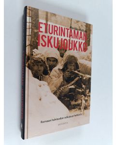 Kirjailijan Markku Hattula käytetty kirja Eturintaman iskujoukko