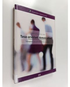 Kirjailijan Christina Bergqvist & Satu Savolainen käytetty kirja Tasa-arvoiset demokratiat? Sukupuoli ja politiikka Pohjoismaissa