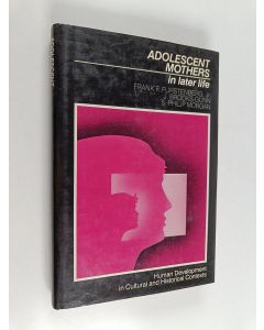 Kirjailijan Frank F. Furstenberg käytetty kirja Adolescent mothers in later life