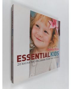 Kirjailijan Debbie Bliss käytetty kirja Essential kids : 20 knits for children from two to five