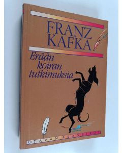 Kirjailijan Franz Kafka käytetty kirja Erään koiran tutkimuksia : novelleja