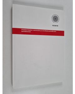 käytetty kirja Autokansipalon sammutus ja onnettomuustutkinnan kehittäminen